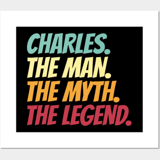 Charles The Man The Myth The Legend Posters and Art
